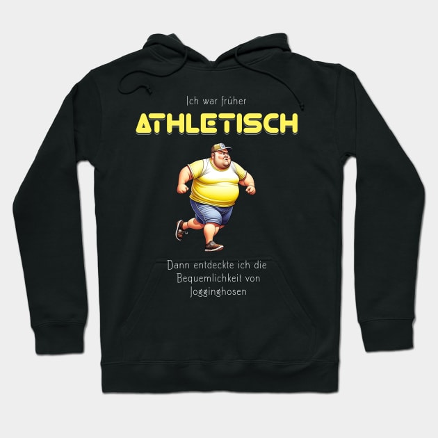 Ich war früher athletisch, dann entdeckte ich die Bequemlichkeit von Jogginghosen - lustig Hoodie by Pflugart